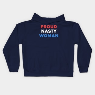 Proud Nasty Woman Kids Hoodie